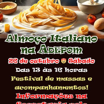 Tem almoço italiano no Restaurante ADEPOM neste sábado