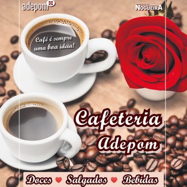 Um cafezinho gostoso e outras delícias esperam por você na Cafeteria Adepom