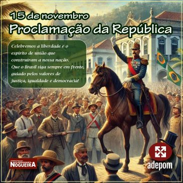 15 de novembro: celebremos a liberdade e o espírito de união!